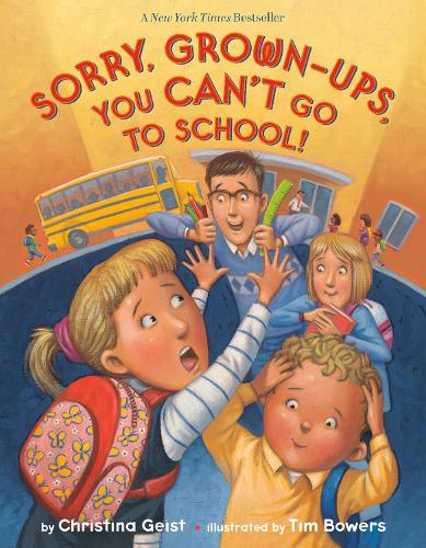 Бумажная книга «Sorry, Grown-Ups, You Can't Go to School!», автор Кристина Гейст - фото №1