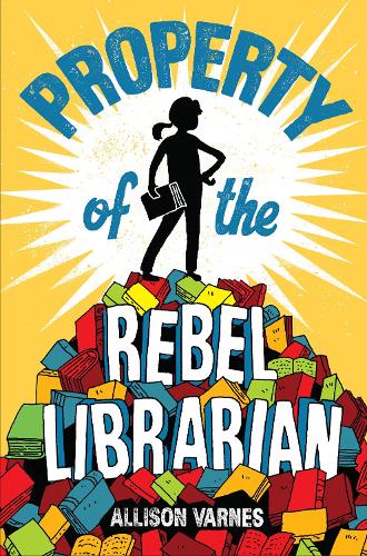 Бумажная книга «Property of the Rebel Librarian», автор Элисон Варнес - фото №1