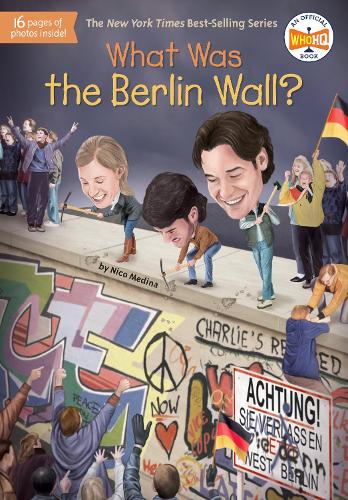 Паперова книга «What Was the Berlin Wall?», автор Ніко Медіна - фото №1