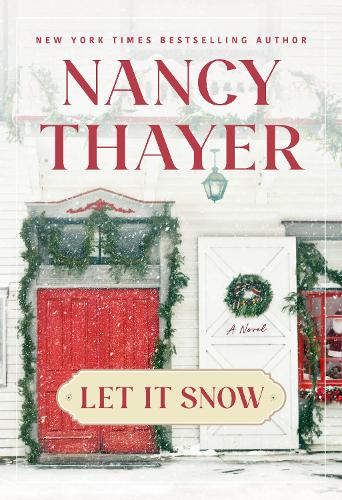 Бумажная книга «Let It Snow: A Novel», автор Нэнси Тайер - фото №1