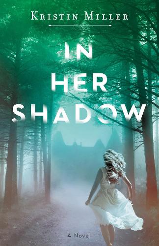 Паперова книга «In Her Shadow: A Novel», автор Кристин Миллер - фото №1