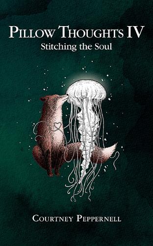Паперова книга «Pillow Thoughts IV: Stitching the Soul», автор Кортні Пеппернелл - фото №1