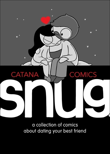 Паперова книга «Snug: A Collection of Comics about Dating Your Best Friend», автор Катана Четвінд - фото №1