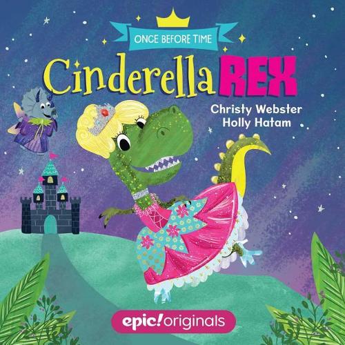 Бумажная книга «Cinderella Rex (Once Before Time Book 1)», автор Кристи Уэбстер - фото №1