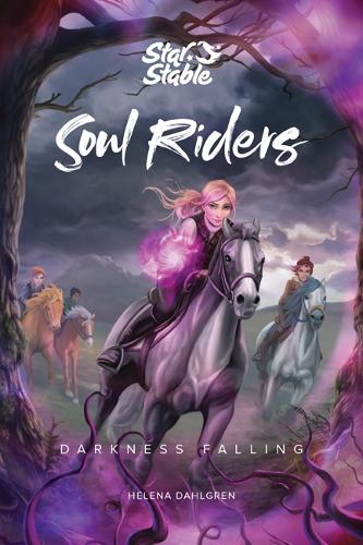 Бумажная книга «Soul Riders: Darkness Falling», авторов Хелена Дальгрен, Star Stable Entertainment AB - фото №1