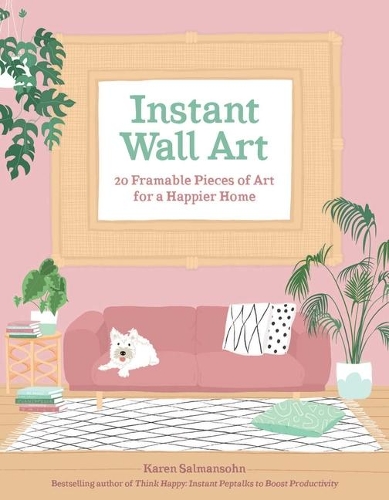 Бумажная книга «Instant Wall Art: 20 Framable Pieces of Art for a Happier Home», автор Карен Салмансон - фото №1
