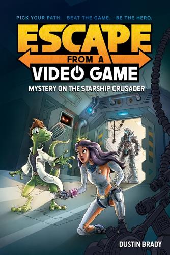 [object Object] «Escape from a Video Game: Mystery on the Starship Crusader», автор Дастин Брэйди - фото №1