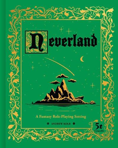 Паперова книга «Neverland: A Fantasy Role-Playing Setting», автор Ендрю Колб - фото №1