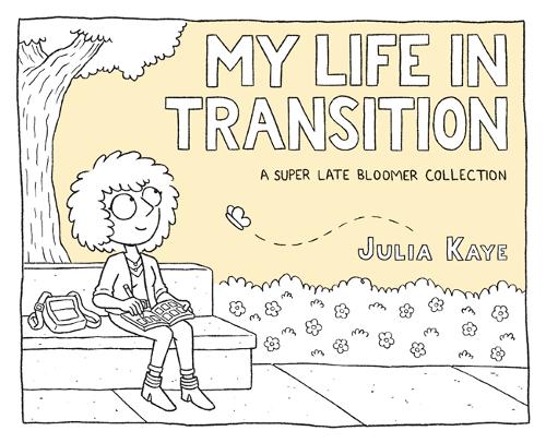 Бумажная книга «My Life in Transition: A Super Late Bloomer Collection», автор Джулия Кайе - фото №1