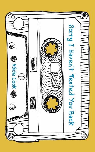 Паперова книга «Sorry I Haven't Texted You Back», автор Алісія Кук - фото №1