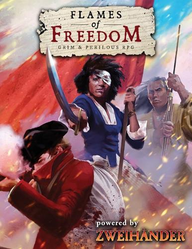 [object Object] «FLAMES OF FREEDOM Grim & Perilous RPG: Powered by ZWEIHANDER RPG», авторів Деніел Д. Фокс, Річард Іоріо - фото №1