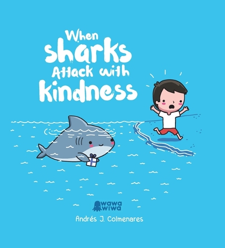 Бумажная книга «When Sharks Attack With Kindness», автор Андрес Х. Кольменарес - фото №1