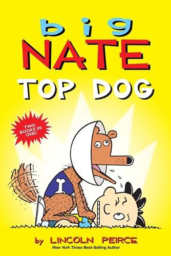 [object Object] «Big Nate: Top Dog: Two Books in One», автор Лінкольн Пірс - фото №1