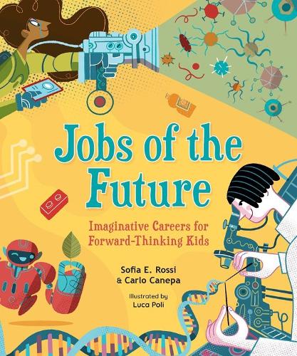 Бумажная книга «Jobs of the Future: Imaginative Careers for Forward-Thinking Kids», автор Карло Канепа - фото №1