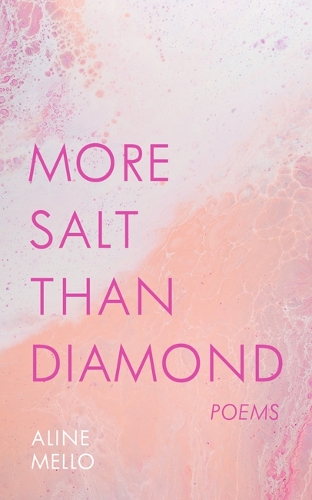 Бумажная книга «More Salt than Diamond: Poems», автор Алин Мелло - фото №1