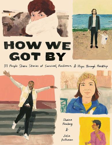 Паперова книга «How We Got By: 111 People Share Stories of Survival, Resilience, and Hope through Hardship», автор Джулія Ротман - фото №1