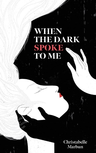 Бумажная книга «When the Dark Spoke to Me», автор Кристабель Марбун - фото №1