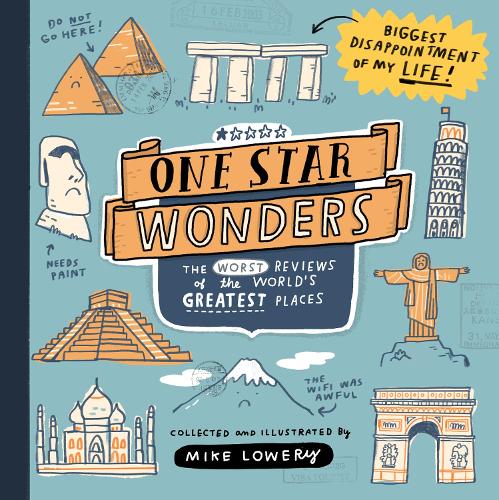 Бумажная книга «One Star Wonders: The Worst Reviews of the World's Greatest Places», автор Майк Лоури - фото №1