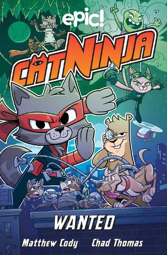 Бумажная книга «Cat Ninja: Wanted», авторов Колин А. Ф. Венабл, Марси Коллин, Мэтью Коди - фото №1