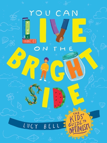Бумажная книга «You Can Live on the Bright Side: The Kids' Guide to Optimism», автор Люси Белл - фото №1