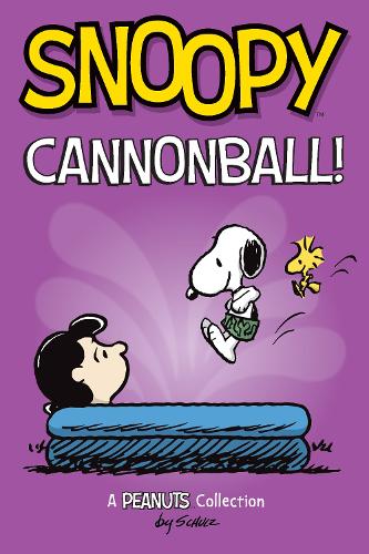Бумажная книга «Snoopy: Cannonball!: A PEANUTS Collection», автор Чарльз М. Шульц - фото №1