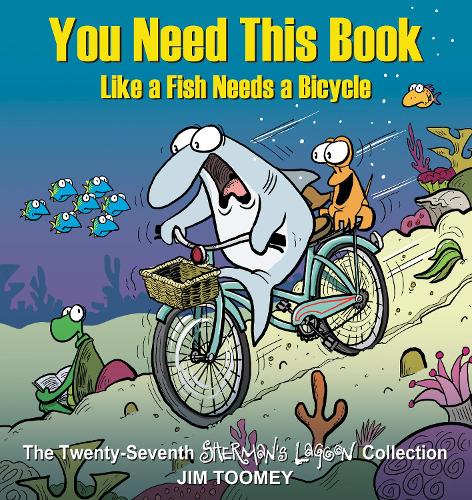 Паперова книга «You Need This Book Like a Fish Needs a Bicycle», автор Джим Тумі - фото №1