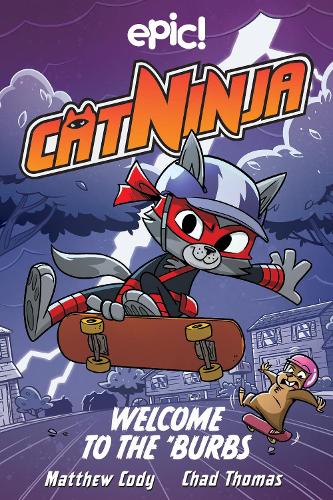 Бумажная книга «Cat Ninja: Welcome to the 'Burbs», автор Мэтью Коди - фото №1