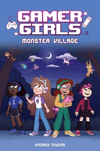Бумажная книга «Gamer Girls: Monster Village», автор Андреа Тауэрс - фото №1