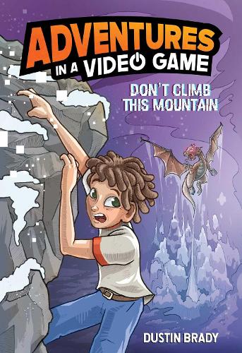 [object Object] «Don't Climb This Mountain: Adventures in a Video Game», автор Дастин Брэйди - фото №1