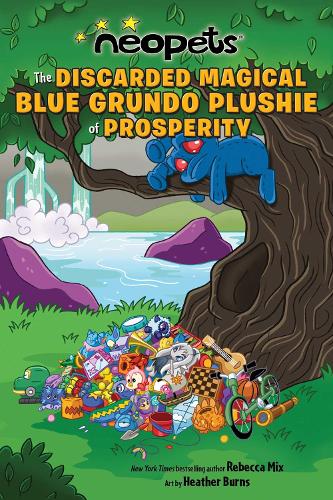 Паперова книга «Neopets: The Discarded Magical Blue Grundo Plushie of Prosperity», автор Ребекка Мікс - фото №1