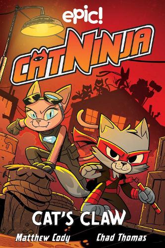 Бумажная книга «Cat Ninja: Cat's Claw», авторов Крис Швайзер, Дэн Нордског, Ядзия Аксельрод, Куртис Скалетта, Мэтью Коди - фото №1