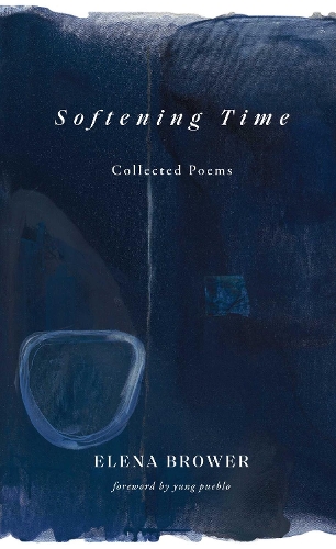 Паперова книга «Softening Time: Collected Poems», автор Олена Брауер - фото №1