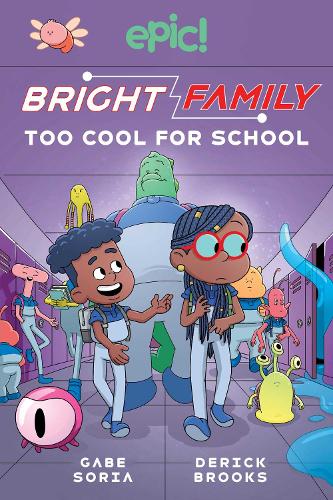 Бумажная книга «Bright Family: Too Cool For School», авторов Гейб Сориа, Стивен Скотт - фото №1