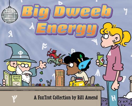 Паперова книга «Big Dweeb Energy: A FoxTrot Collection», автор Білл Аменд - фото №1