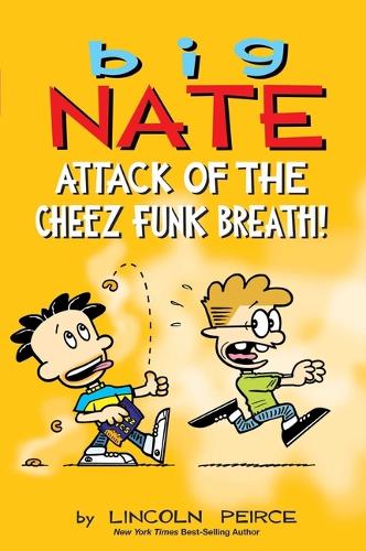 [object Object] «Big Nate: Attack of the Cheez Funk Breath», автор Лінкольн Пірс - фото №1
