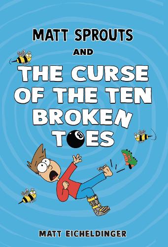 [object Object] «Matt Sprouts and the Curse of the Ten Broken Toes», автор Мэтью Эйхельдингер - фото №1