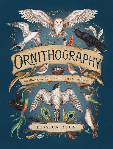 Паперова книга «Ornithography: An Illustrated Guide to Bird Lore & Symbolism», автор Джессіка Ру - фото №1