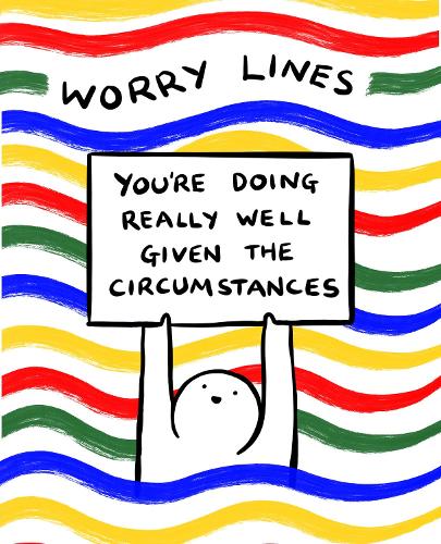 Бумажная книга «Worry Lines: You're Doing Really Well Given the Circumstances», автор Ворри Лайнз - фото №1