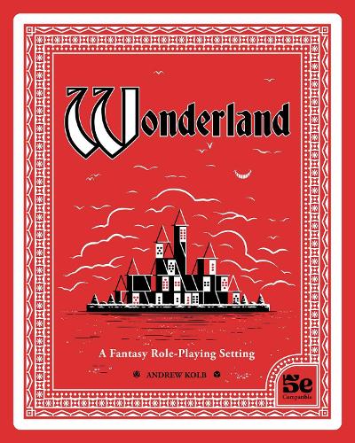 Паперова книга «Wonderland: A Fantasy Role-Playing Setting», автор Ендрю Колб - фото №1