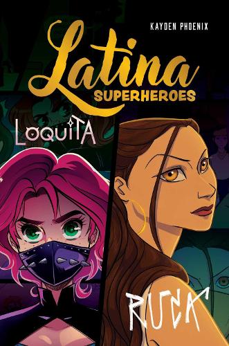 Бумажная книга «Latina Superheroes: Loquita & Ruca», автор Кейден Феникс - фото №1