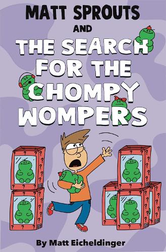 Бумажная книга «Matt Sprouts and the Search for the Chompy Wompers», автор Мэтью Эйхельдингер - фото №1