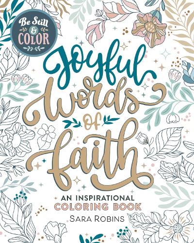 Бумажная книга «Be Still & Color: Joyful Words of Faith Coloring Book», автор Сара Робинс - фото №1