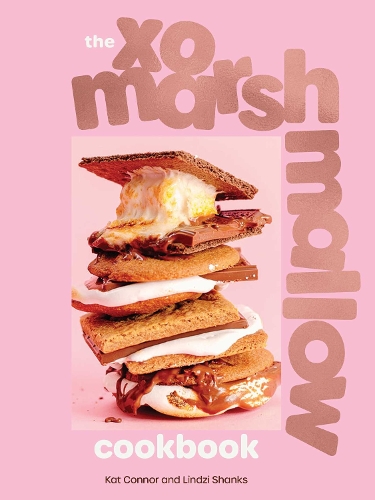 Бумажная книга «The XO Marshmallow Cookbook», авторов Кэт Коннор, Линдзи Шэнкс - фото №1