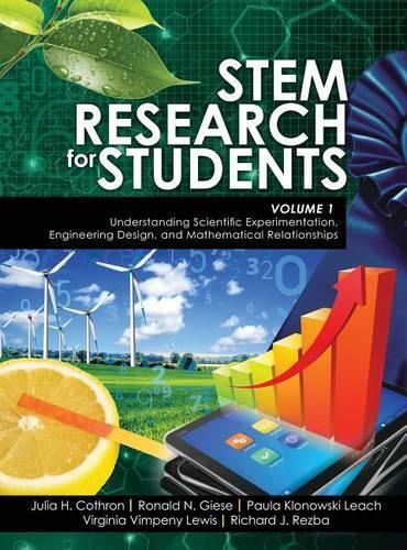 [object Object] «STEM Research for Students Volume 1: Understanding Scientific Experimentation, Engineering Design, and Mathematical Relationships», авторів Джулія Х. Котрон, Пола Клоновскі Ліч, Річард Дж. Резба, Рональд Н. Гізе, Вірджинія Вімпені Льюїс - фото №1