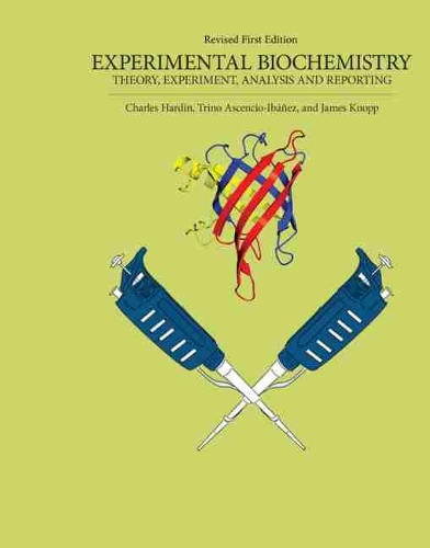 Бумажная книга «Experimental Biochemistry: Theory, Experiment, Analysis and Reporting», авторов Чарльз Хардин, Джеймс Кнопп, Хосе Т. Асенкло-Ибаньес - фото №1