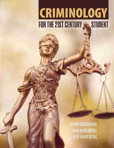 Бумажная книга «Criminology for the 21st Century Student», авторов Дэвид Динихан, Джефф Карлберг, Кимберли Карлберг - фото №1