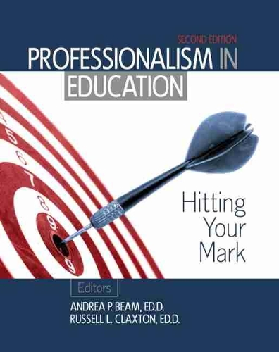 Бумажная книга «Professionalism in Education: Hitting Your Mark», авторов Андреа Бим, Рассел Л. Клэкстон - фото №1