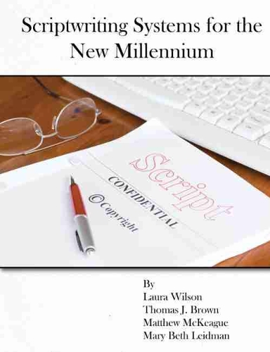 Паперова книга «Scriptwriting Systems for the New Millennium», авторів Лора Вілсон, Мері Бет Лейдман, Метью Маккіг, Томас Браун - фото №1