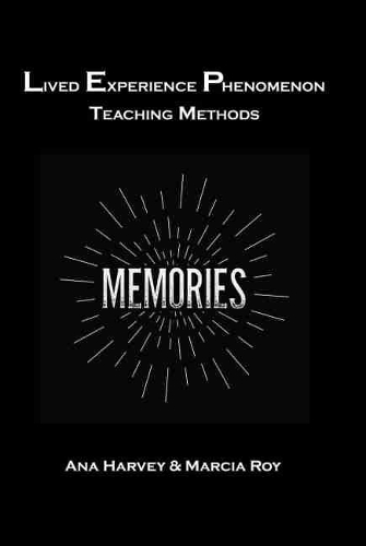 Паперова книга «Lived Experience Phenomenon Teaching Methods», авторів Анна Харві, Марсія Граффіус - фото №1
