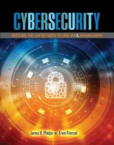 Бумажная книга «Cybersecurity: Bridging the Gap Between Technician AND Management», автор Эрвин Френцель - фото №1